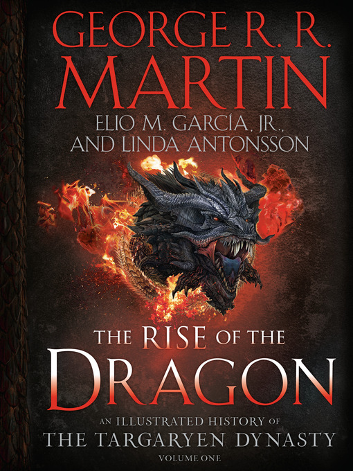 Title details for The Rise of the Dragon by George R. R. Martin - Available